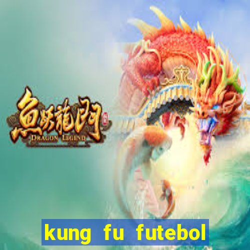 kung fu futebol clube dublado download utorrent